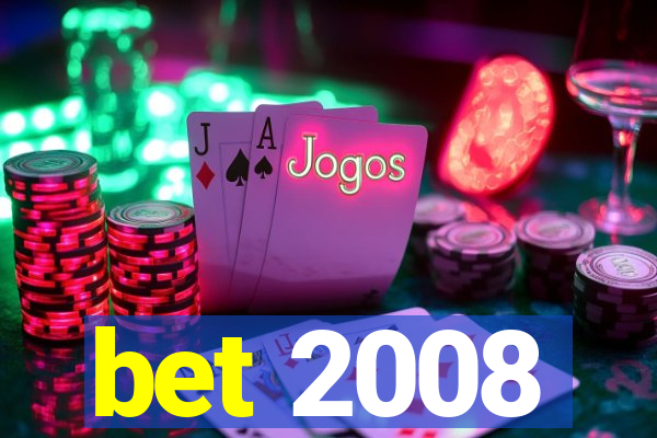 bet 2008