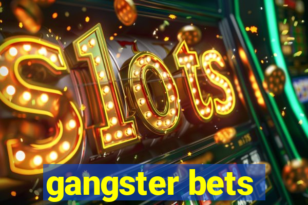 gangster bets