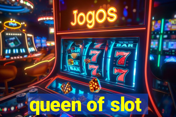 queen of slot