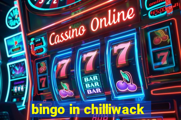 bingo in chilliwack