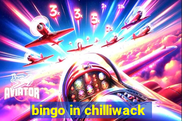 bingo in chilliwack