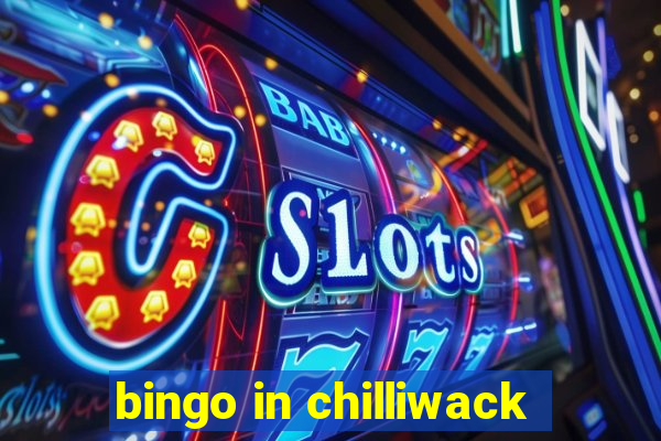 bingo in chilliwack