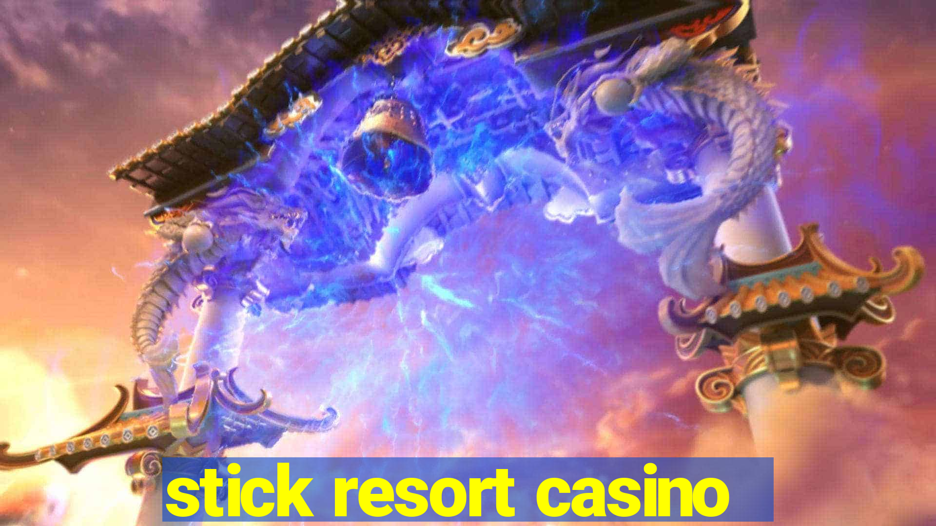 stick resort casino