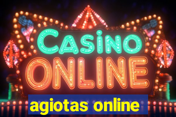 agiotas online