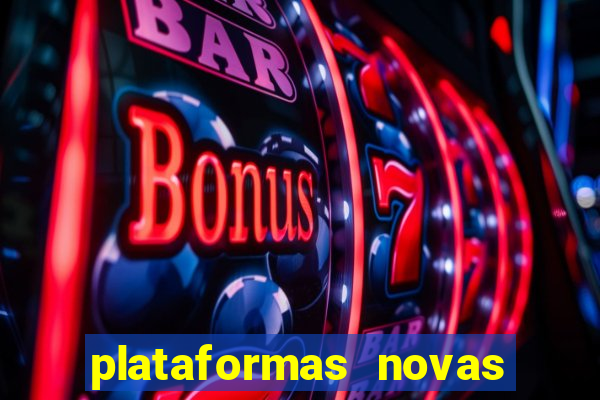 plataformas novas do jogo do tigrinho