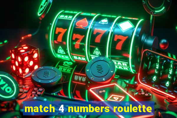 match 4 numbers roulette