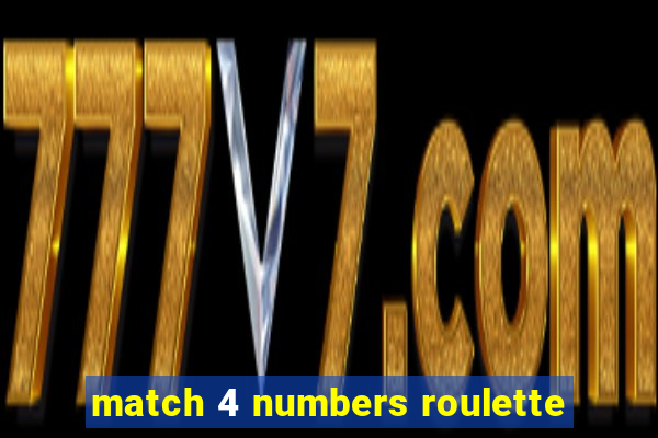 match 4 numbers roulette