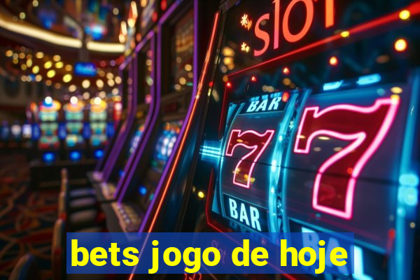 bets jogo de hoje