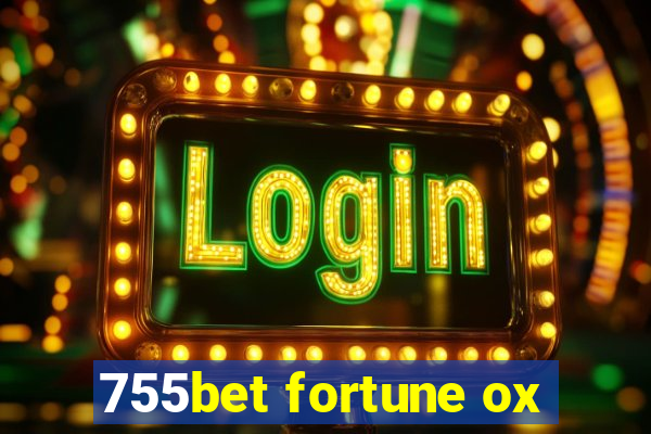 755bet fortune ox