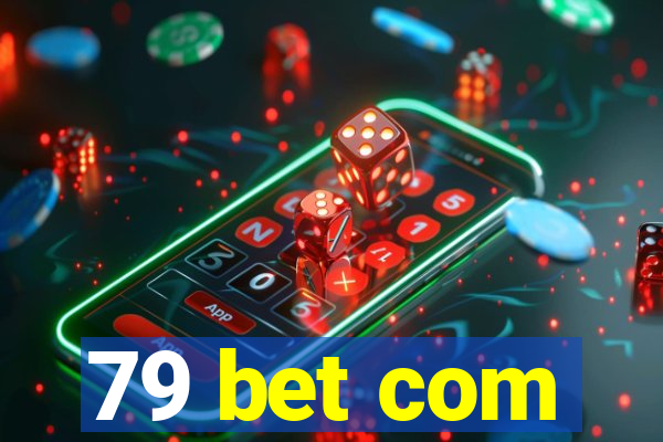 79 bet com