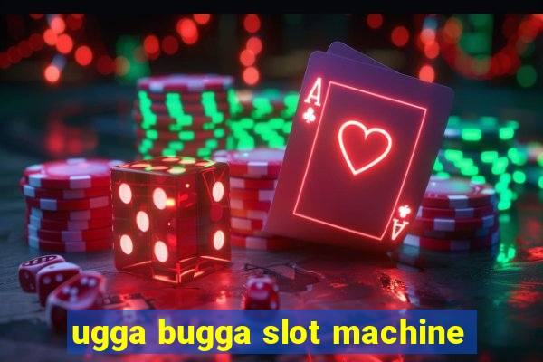 ugga bugga slot machine