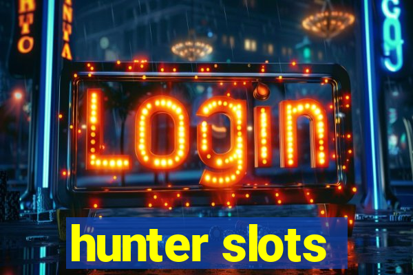 hunter slots