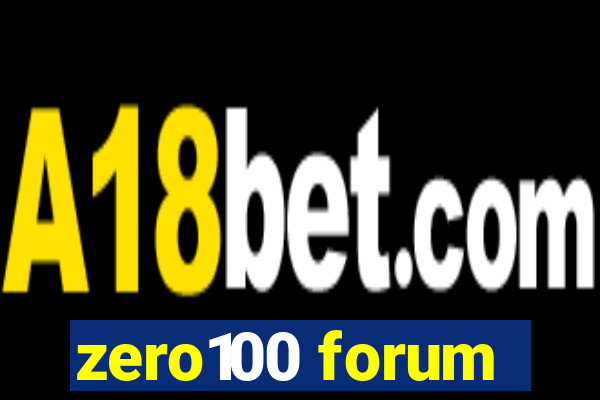 zero100 forum