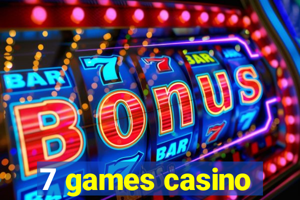 7 games casino