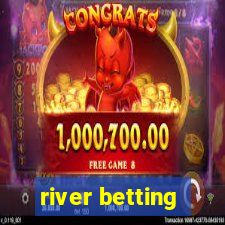 river betting