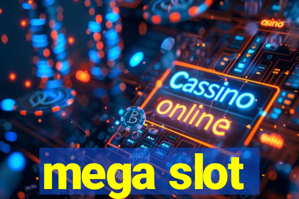 mega slot