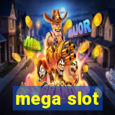 mega slot