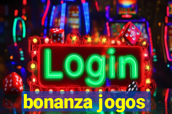 bonanza jogos