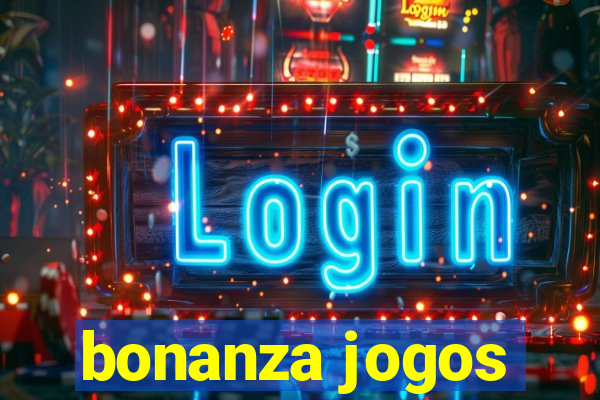 bonanza jogos