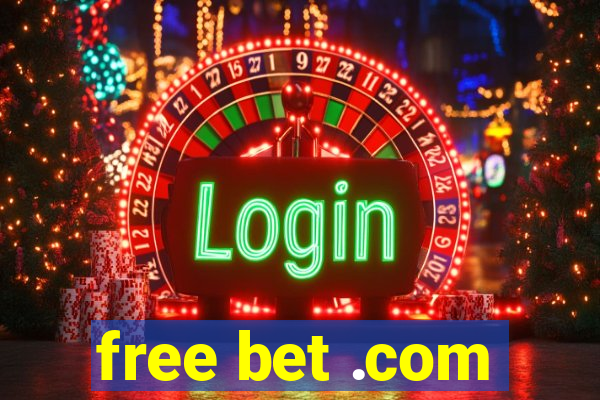 free bet .com