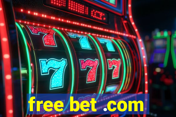 free bet .com