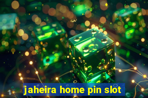 jaheira home pin slot