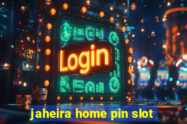 jaheira home pin slot