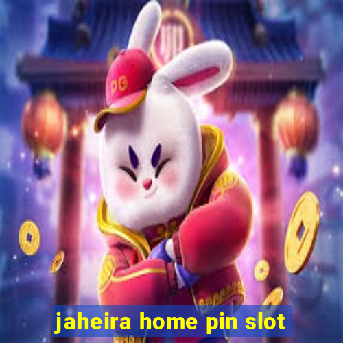 jaheira home pin slot