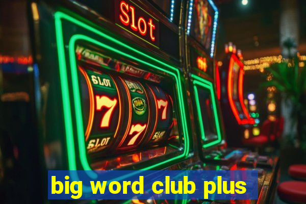 big word club plus