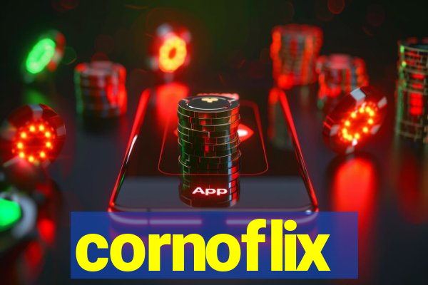 cornoflix