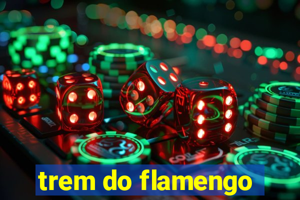 trem do flamengo