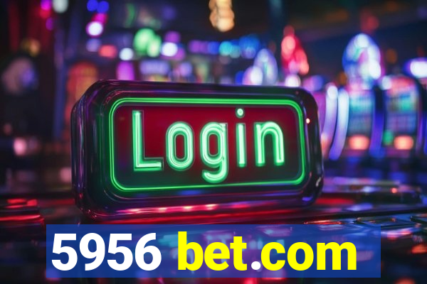 5956 bet.com