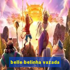 belle belinha vazada