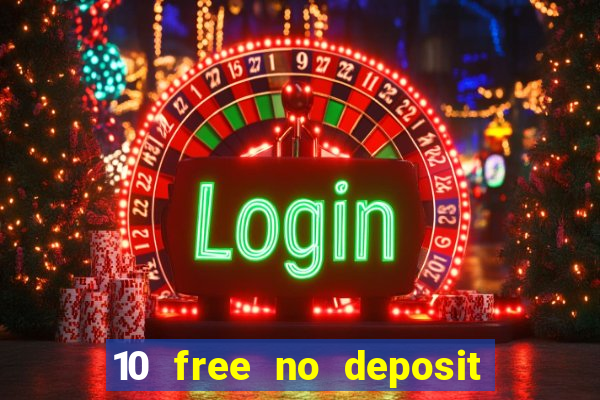 10 free no deposit casino uk 2020