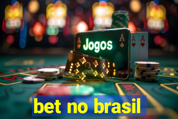 bet no brasil