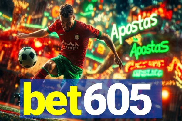 bet605