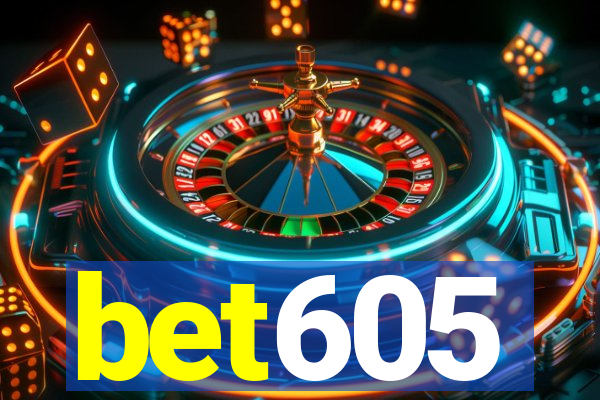 bet605