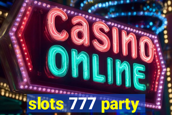 slots 777 party