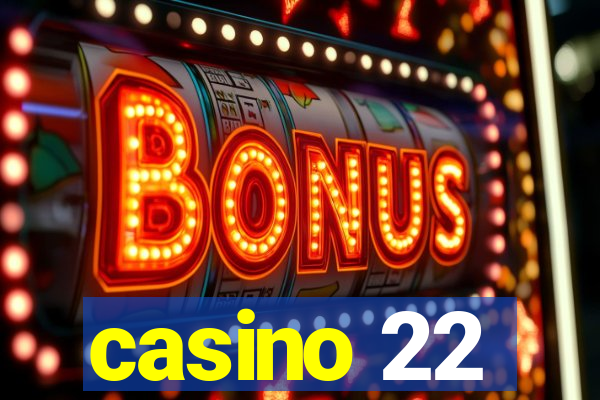 casino 22