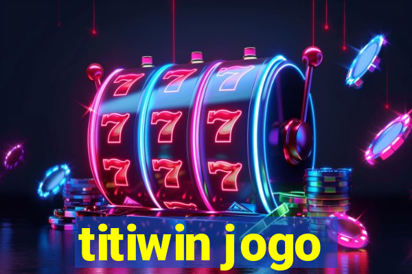 titiwin jogo