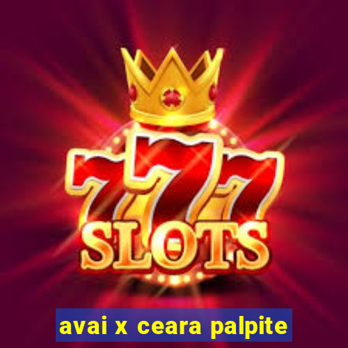 avai x ceara palpite