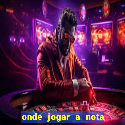 onde jogar a nota do enem