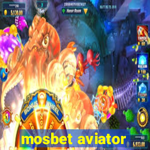 mosbet aviator