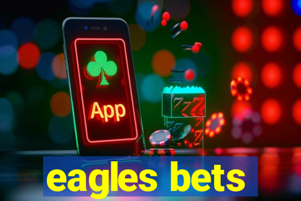 eagles bets