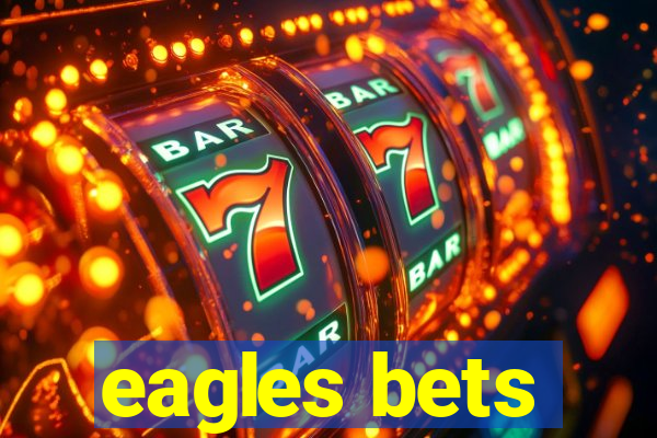 eagles bets