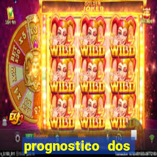 prognostico dos jogos de hoje