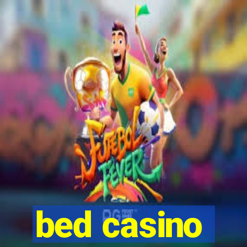 bed casino