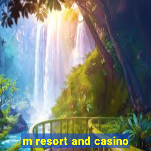 m resort and casino