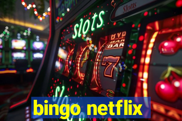 bingo netflix