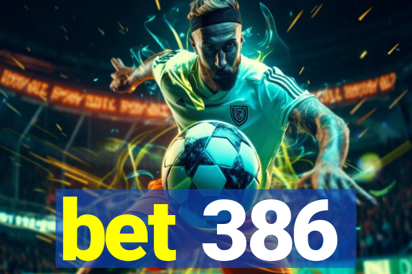 bet 386